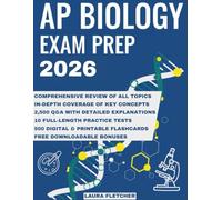 AP BIOLOGY EXAM PREP: The Complete Study Guide to Master All Core Concepts With 2,500 Practice Questions, 10 Full-Length Tests And 500 Flashcards to Ace Your Exam on Your First Try