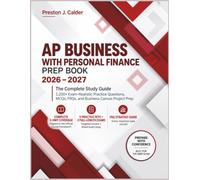 AP Business with Personal Finance Prep Book 2026-2027: Complete Study Guide with 1,200+ Practice Questions, MCQs, FRQs, and Business Canvas Project Prep