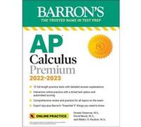 Ap Calculus Premium, 2022-2023: 12 Practice Tests + Comprehensive Review + Online Practice