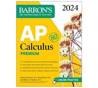 AP Calculus Premium, 2024: 12 Practice Tests + Comprehensive Review + Online Practice