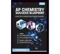 AP Chemistry Success Blueprint 2026: Premium Prep To Completely Acing AP Chemistry Examination And Getting An Excellent Score, With Comprehensive Review, Online Resources and Full Length Test