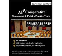 AP COMPARATIVE GOVERNMENT & POLITICS PRACTICE TESTS (Advanced Placement): 220 Timed MCQ Tests & Detailed Explanations with Unit, Skill, and Difficulty Tagging
