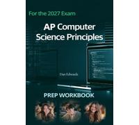 AP Computer Science Principles: Prep Workbook