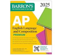 AP English Language and Composition Premium, 2025: Prep Book with 8 Practice Tests + Comprehensive Review + Online Practice
