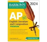 AP English Literature and Composition Premium 2024 8 Practice Tests Comprehensive Review Online Practice by George Ehrenhaft George Ehrenhaft (Auteur)