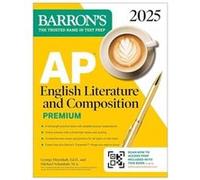 AP English Literature and Composition Premium 2025 Prep Book with 8 Practice Tests Comprehensive Review Online Practice by Schanhals & Michael & M.A. Schanhals Michael M.A. (Auteur)