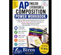 AP English Literature & Composition Power Workbook: A Skill-by-Skill Close-Reading & Essay Course with Biren's Hacks, Practice Passages & a Full-Length Practice Exam, plus Detailed Answer Keys