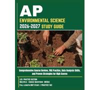 AP ENVIRONMENTAL SCIENCE 2026-2027 STUDY GUIDE: Comprehensive Course Review, FRQ Practice, Data Analysis Skills, and Proven Strategies for High Scores