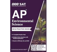 AP Environmental Science Practice Book (2026 Edition): 4 Complete Practice Tests, Multiple-Choice Questions with Detailed Explanations, and Review by Unit, Practice, and Difficulty
