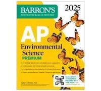 Ap Environmental Science Premium, 2025: Prep Book With 5 Practice Tests + Comprehensive Review + Online Practice