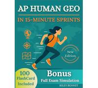 AP® HUMAN GEO IN 15-MINUTE SPRINTS: Concise explanations, College Board-aligned practice, and time-saving study hacks to clinch a 5.