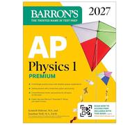 AP Physics 1 Premium, 2027: Prep Book with 4 Practice Tests + Comprehensive Review + Online Practice