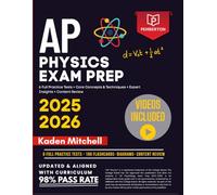 AP Physics 1 Prep Book 2025: 6 Full Practice Tests + Core Concepts & Techniques + Expert Insights + Content Review