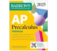 AP Precalculus Premium, 2025: Prep Book with 3 Practice Tests + Comprehensive Review + Online Practice