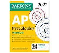 AP Precalculus Premium, 2027: Prep Book with 3 Practice Tests + Comprehensive Review + Online Practice (Barron's AP Prep)