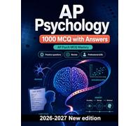 AP Psychology : 1000 MCQ with Answers: Experimental design, brain structures, conditioning, and perception-focused exam revision for confident preparation