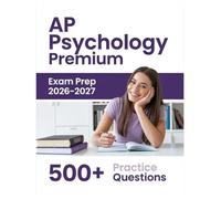 AP Psychology Premium Exam Prep 2026-2027: Complete Material Overview with Practice Test Set, Complete Answer Keys, and Solutions