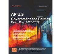 AP U.S Government and Politics Exam Prep 2026-2027: All in One AP U.S. Government & Politics Exam Prep for the AP U.S Government & Politics Examination. With 700 Practice Test Questions with Answers.