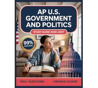 AP U.S. Government and Politics Study Guide 2026-2027: Comprehensive Topic Overview, Practice Question Bank, Answer Keys, and In-Depth Explanations