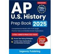 Ap U.S. History Prep Book 2025: Comprehensive Review With 4 Full-Length Practice Tests And Detailed Answer Explanations