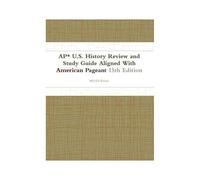 Ap* U.S. History Review And Study Guide Aligned With American Pageant 15th Edition