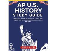 AP U.S. History Study Guide: Essential Review of Political, Social, and Global Shifts from the Reagan Era to the Present