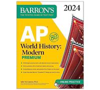 AP World History: Modern Premium, 2024: Comprehensive Review with 5 Practice Tests + an Online Timed Test Option