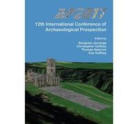 AP2017: 12th International Conference of Archaeological Prospection: 12th-16th September 2017, University of Bradford - [Version Originale] Inconnu (Auteur)