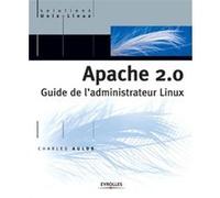 Apache 2.0 : Guide de l'administrateur Linux