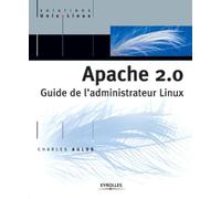 Apache 2.0 : Guide de l'administrateur Linux