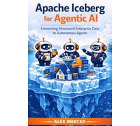 Apache Iceberg for Agentic AI: Connecting Structured Enterprise Data to Autonomous Agents
