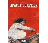 Apache Junction 03. Die Unsichtbaren