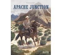Apache Junction Gesamtausgabe. Erster Zyklus: Band 1-3