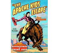Apache Kid S Escape (1930) / Adventures Of Texas Jack (1934)
