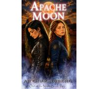 Apache Moon: Out of the Mists Book Two
