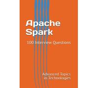 Apache Spark: 100 Interview Questions