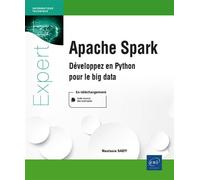 Apache Spark - Développez en Python pour le big data - Nastasia Saby - Eni Editions - broché - Manuel