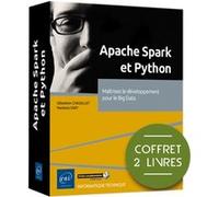 Apache Spark et Python - Coffret de 2 livres : Maîtrisez le développement pour le Big Data Nastasia Saby (Auteur), Sébastien Chazallet (Auteur)