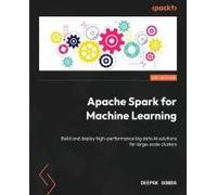 Apache Spark For Machine Learning