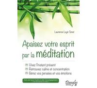 Apaisez Votre Esprit Par La Méditation