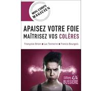 Apaisez votre foie - Maitrisez vos colères