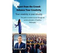 Apart from the Crowd: Enhance Your Creativity: Your creativity is your identity