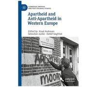Apartheid And Anti-Apartheid In Western Europe