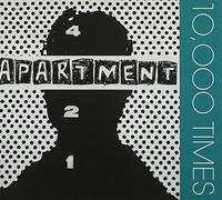 Apartment - 10,000 Times [Import]