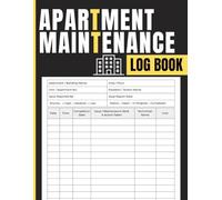 Apartment Maintenance Log Book: Maintenance Request and Repair Management Journal for Property Owners, Apartment Managers, Landlords, Facility Coordinators, and Residential Housing Operations