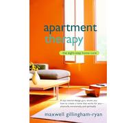 Apartment Therapy: The Eight-Step Home Cure