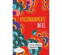 Apasionadamente infiel: Nueva edición. Novela (Spanish Edition)