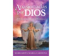 Apasionadas por Dios: El Poder de la Oración y el Testimonio