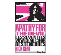 Apathy for the Devil: Les seventies : voyage au cœur des ténèbres
