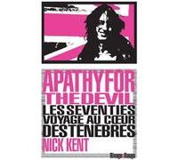 Apathy for the Devil Nick Kent (Auteur), Laurence Romance (Traduction), Laurence Romance-milbled (Traduction)